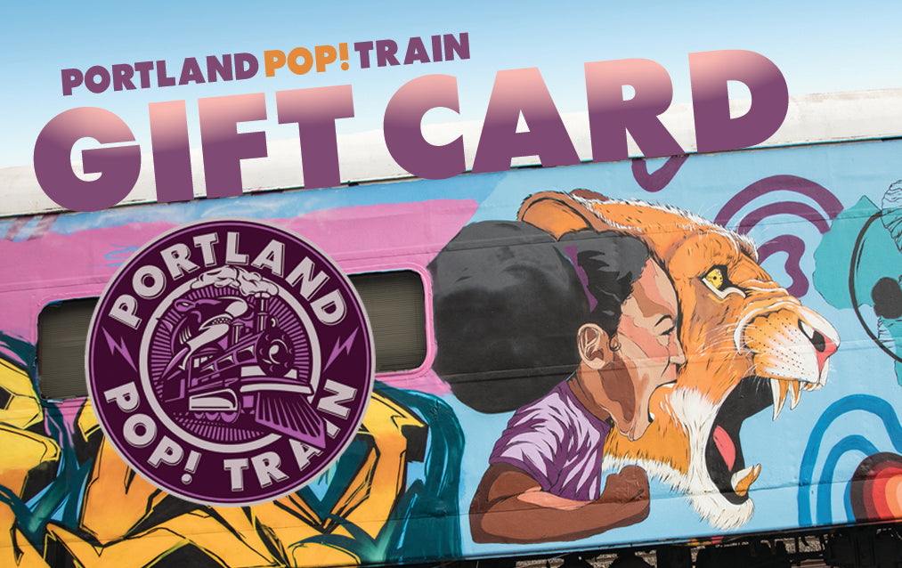 Portland Pop! Train Gift Card